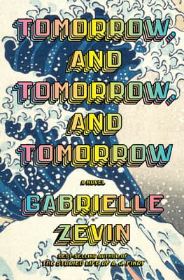 Tomorrow, and Tomorrow, and Tomorrow Review: A Game-Changing Tale