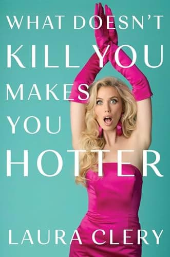 What Doesn't Kill You Makes You Hotter: Honest Review