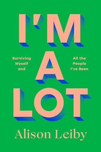 I'm a Lot Review: Messy, Funny, Brutally Honest